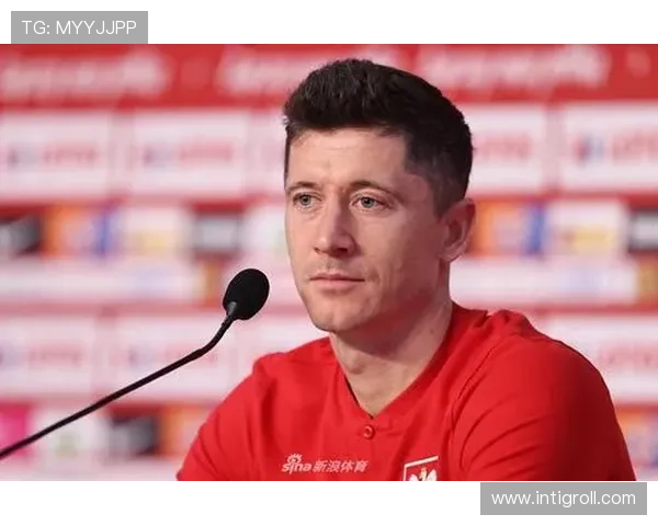 莱万多夫斯基国家队大赛关键场次发挥稳定性解析 莱万多夫斯基国家队大赛关键场次发挥稳定性解析